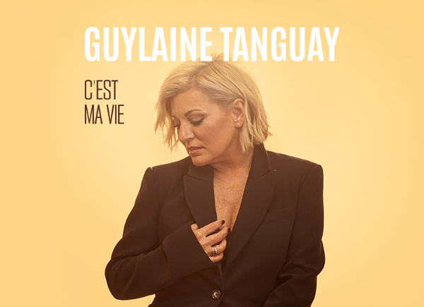 Guylaine Tanguay C Est Ma Vie Ville D Amos Ticketacces Net